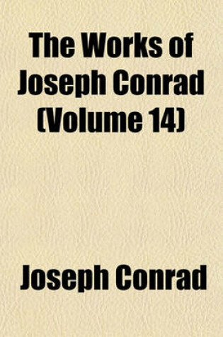 Cover of The Works of Joseph Conrad (Volume 14)