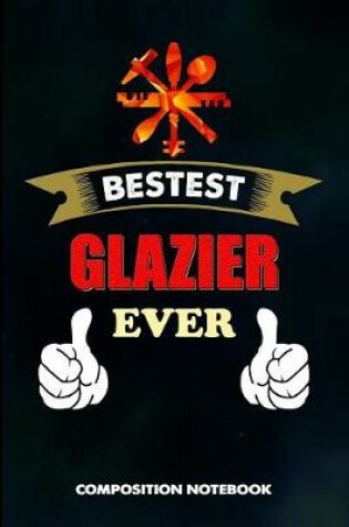 Cover of Bestest Glazier Ever