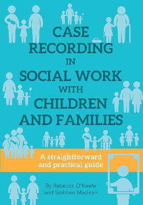 Book cover for CASE RECORDING IN SOCIAL WORK WITH CHILDREN AND FAMILIES