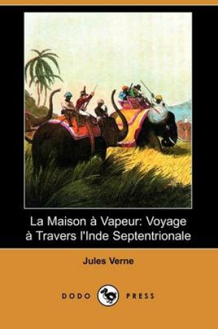 Cover of La Maison a Vapeur