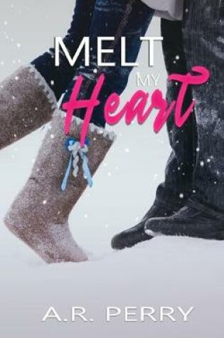 Cover of Melt My Heart