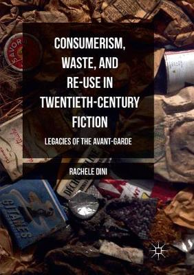 Book cover for Consumerism, Waste, and Re-Use in Twentieth-Century Fiction