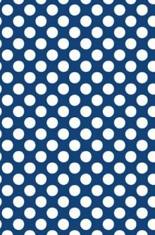 Cover of Polka Dots - Navy Blue 101 - Lined Notebook With Margins 5x8