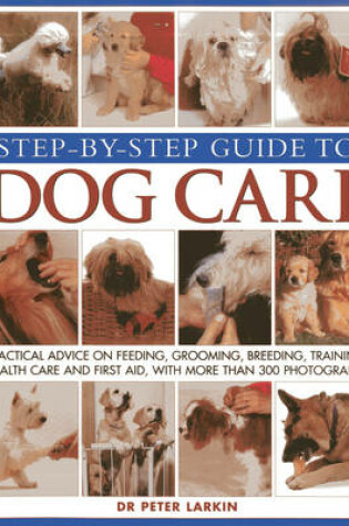 Cover of Step-by-step Guide to Dog Care
