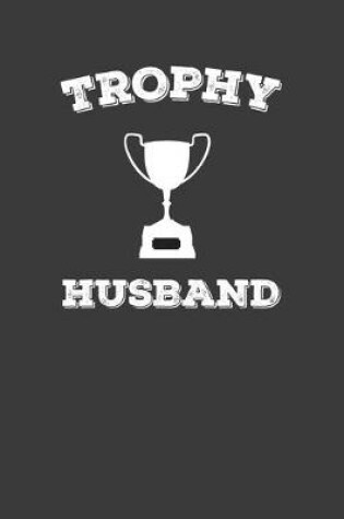 Cover of Trophy Husband