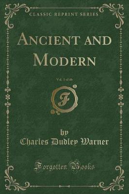Book cover for Ancient and Modern, Vol. 1 of 46 (Classic Reprint)