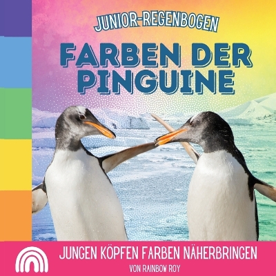 Book cover for Junior-Regenbogen, Farben der Pinguine
