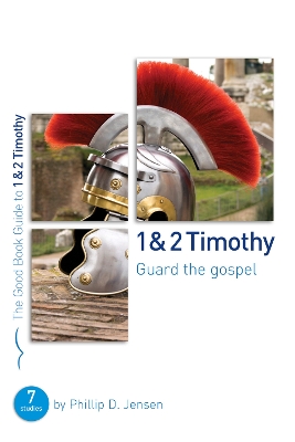 Book cover for 1 & 2 Timothy: Guard the Gospel