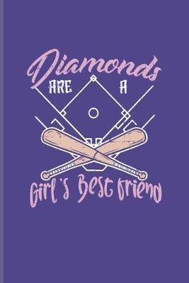 Book cover for Diamonds Are A Girl's Best Friend Softball