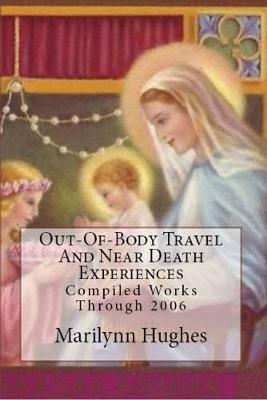 Book cover for Out-of-Body Travel and Near Death Experiences: Compiled Works Through 2006