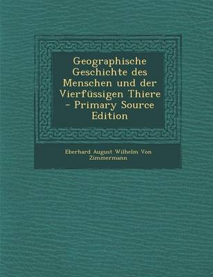 Book cover for Geographische Geschichte Des Menschen Und Der Vierfussigen Thiere