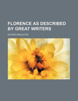 Book cover for Florence as Described by Great Writers