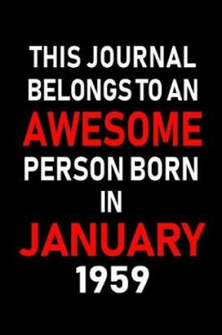 Cover of This Journal Belongs to an Awesome Person Born in January 1959