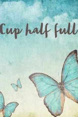 Cover of Cup Half Full
