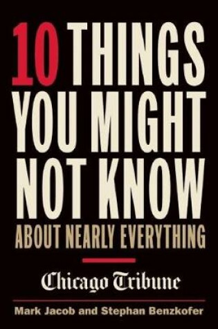 Cover of 10 Things You Might Not Know About Nearly Everything