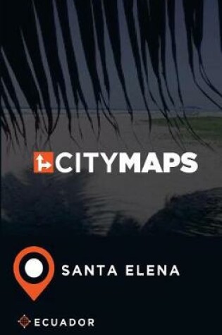 Cover of City Maps Santa Elena Ecuador