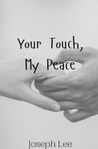 Cover of Your Touch, My Peace