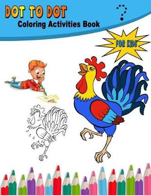 Book cover for Dot To Dot Coloring Activities Book