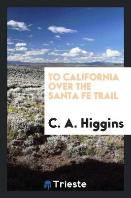 Book cover for To California Over the Santa Fe Trail