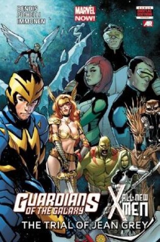 Cover of Guardians Of The Galaxy/all-new X-men: The Trial Of Jean Grey (marvel Now)