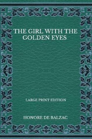 Cover of The Girl With The Golden Eyes - Large Print Edition
