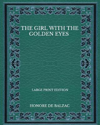 Book cover for The Girl With The Golden Eyes - Large Print Edition