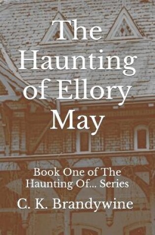 Cover of The Haunting of Ellory May