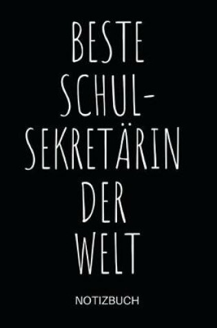 Cover of Beste Schul-Sekretarin der Welt Notizbuch