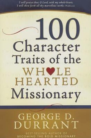 Cover of 100 Character Traits of the Wholehearted Missionary