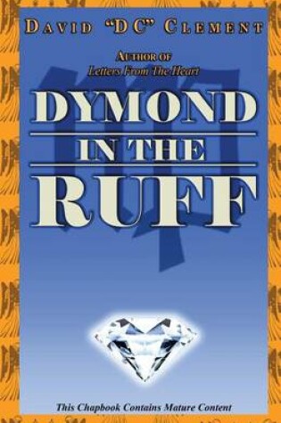 Cover of DYMOND IN THE RUFF - Poetry by David "DC" Clement