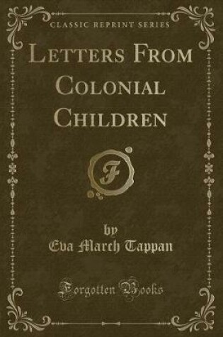 Cover of Letters from Colonial Children (Classic Reprint)