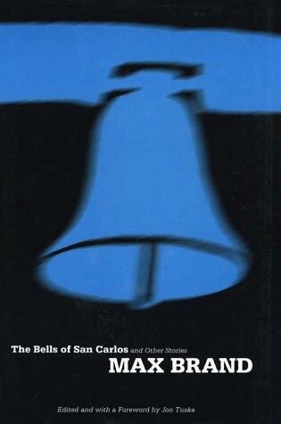 Cover of The Bells of San Carlos & Other Stories