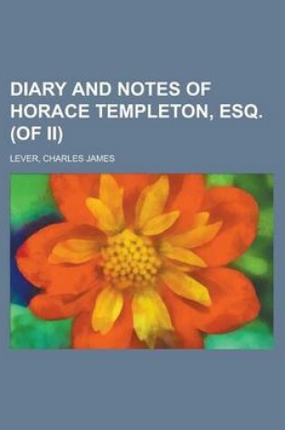 Cover of Diary and Notes of Horace Templeton, Esq. (of II) (I)