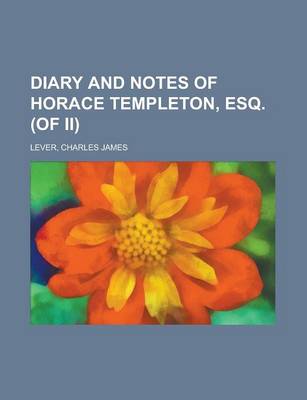 Book cover for Diary and Notes of Horace Templeton, Esq. (of II) (I)