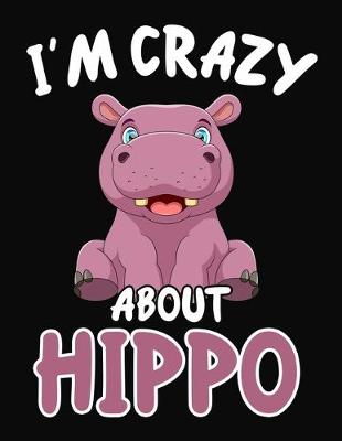 Book cover for I'm Crazy About Hippo