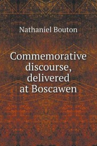 Cover of Commemorative discourse, delivered at Boscawen