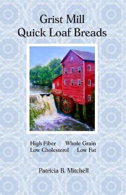 Cover of Grist Mill Quick Loaf Breads