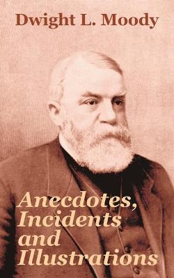 Book cover for Anecdotes, Incidents and Illustrations