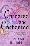 Book cover for Ensnared and Enchanted