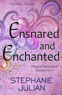 Cover of Ensnared and Enchanted