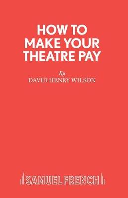 Book cover for How to Make Your Theatre Pay