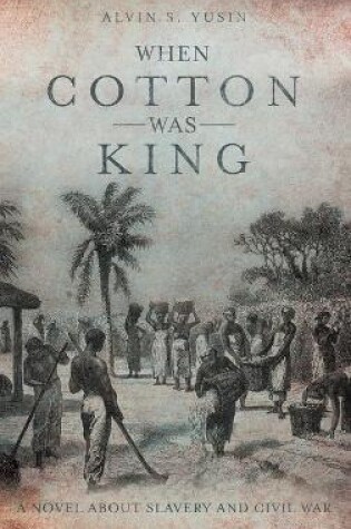 Cover of When Cotton Was King