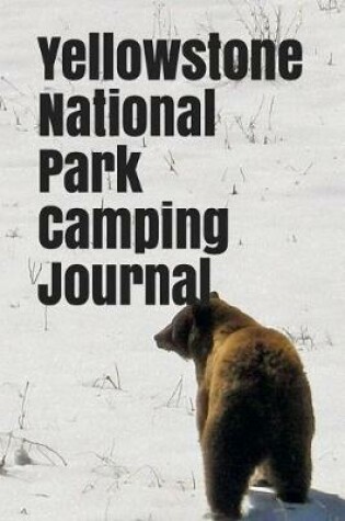 Cover of Yellowstone National Park Camping Journal