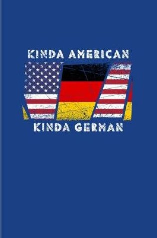 Cover of Kinda American Kinda German
