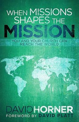 Book cover for When Missions Shapes the Mission