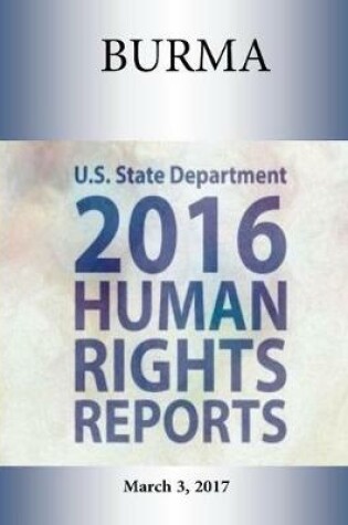 Cover of BURMA 2016 HUMAN RIGHTS Report