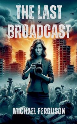 Book cover for The Last Broadcast