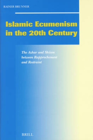 Cover of Islamic Ecumenism in the 20th Century