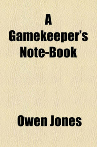 Cover of A Gamekeeper's Note-Book