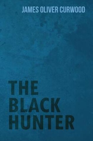 Cover of The Black Hunter